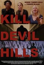 Watch Kill Devil Hills Gomovies