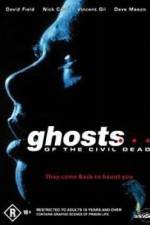 Watch Ghosts of the Civil Dead Gomovies