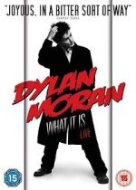 Watch Dylan Moran: What It Is Gomovies
