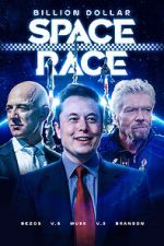 Watch Billion Dollar Space Race: Bezos Vs Musk Vs Branson Gomovies