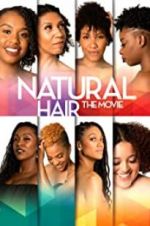 Watch Natural Hair the Movie Gomovies