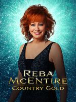 Watch Reba McEntire: Country Gold Gomovies
