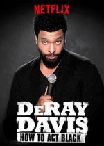 Watch DeRay Davis: How to Act Black Gomovies