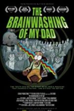 Watch The Brainwashing of My Dad Gomovies