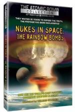 Watch Nukes in Space - The Rainbow Bombs Gomovies