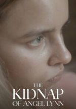 Watch The Kidnap of Angel Lynn (TV Special 2023) Gomovies