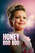 Watch I Was Honey Boo Boo Gomovies