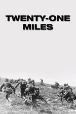 Watch Twenty-One Miles Gomovies