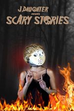 Watch J. Daughter presents Scary Stories Gomovies