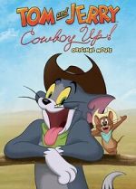 Watch Tom and Jerry: Cowboy Up! Gomovies