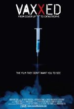 Watch Vaxxed: From Cover-Up to Catastrophe Gomovies