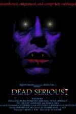 Watch Dead Serious Gomovies
