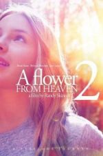 Watch A Flower From Heaven 2 Gomovies