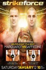 Watch Strikeforce: Marquardt vs. Saffiedine The Final Strikeforce Event Gomovies