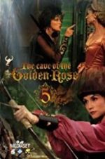 Watch The Cave of the Golden Rose 5 Gomovies