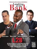 Watch Laughing to the Bank Gomovies