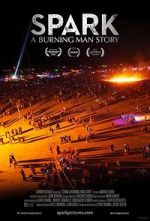 Watch Spark: A Burning Man Story Gomovies