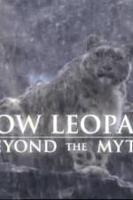 Watch Snow Leopard- Beyond the Myth Gomovies
