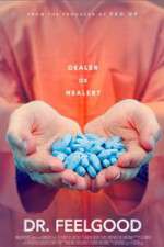 Watch Dr. Feelgood: Dealer or Healer? Gomovies