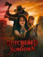 Watch Butchered by Sundown Gomovies