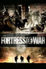 Watch Fortress of War Gomovies