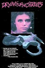 Watch Drying Up the Streets Gomovies