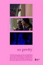 Watch So Pretty Gomovies