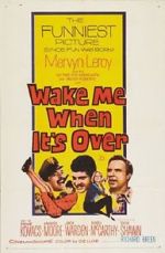 Watch Wake Me When It\'s Over Gomovies