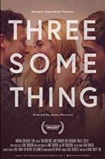 Watch Threesomething Gomovies