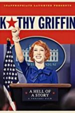 Watch Kathy Griffin: A Hell of a Story Gomovies