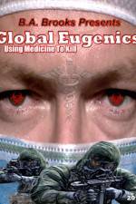 Watch Global Eugenics Using Medicine to Kill Gomovies