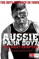 Watch Aussie Park Boyz The Next Chapter Gomovies