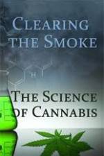 Watch Clearing the Smoke: The Science of Cannabis Gomovies