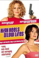 Watch High Heels and Low Lifes Gomovies