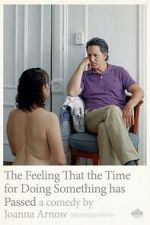 Watch The Feeling That the Time for Doing Something Has Passed Gomovies