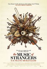 Watch The Music of Strangers: Yo-Yo Ma and the Silk Road Ensemble Gomovies
