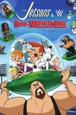 Watch The Jetsons & WWE: Robo-WrestleMania! Gomovies
