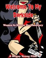 Watch Welcome to My Darkside! Gomovies