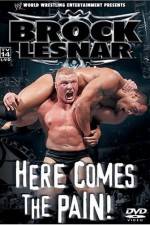 Watch WWE Brock Lesnar Here Comes the Pain Gomovies