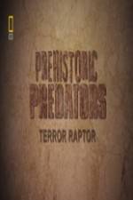 Watch National Geographic Prehistoric Predators Terror Raptor Gomovies