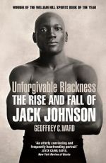 Watch Unforgivable Blackness: The Rise and Fall of Jack Johnson Gomovies
