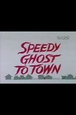Watch Speedy Ghost to Town (Short 1967) Gomovies