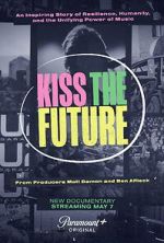 Watch Kiss the Future Gomovies