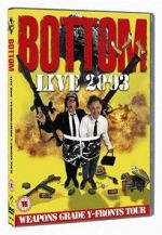 Watch Bottom Live 2003: Weapons Grade Y-Fronts Tour Gomovies