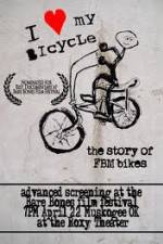 Watch I Love My Bicycle The Story of FBM Bikes Gomovies