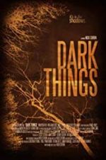 Watch Dark Things Gomovies