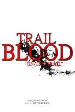 Watch Trail of Blood On the Trail Gomovies