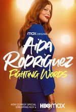Watch Aida Rodriguez: Fighting Words (TV Special 2021) Gomovies