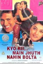 Watch Kyo Kii... Main Jhuth Nahin Bolta Gomovies