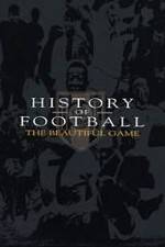 Watch History of Football: The Beautiful Game Gomovies